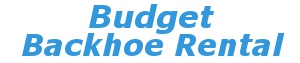 Budget Backhoe Rental
